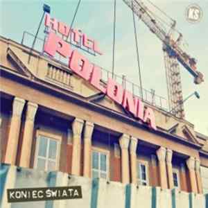 Koniec Świata - Hotel Polonia Mp3