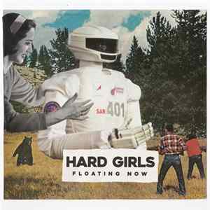 Hard Girls - Floating Now Mp3