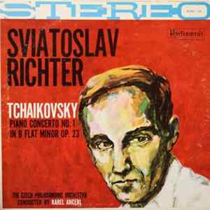 Sviatoslav Richter, Tchaikovsky, The Czech Philharmonic Orchestra, Karel Ancerl - Piano Concerto No. 1 In B Flat Minor Op. 23 Mp3