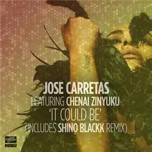 Jose Carretas Featuring Chenai Zinyuku - It Could Be Mp3