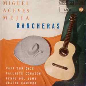Miguel Aceves Mejia - Rancheras Mp3