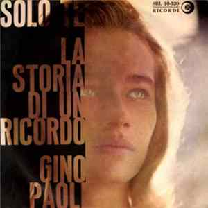 Gino Paoli - Solo Te / La Storia Di Un Ricordo Mp3