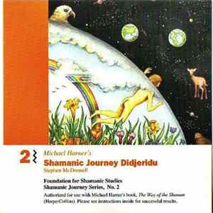 Stephen McDonnell - Michael Harner's No. 2 - Shamanic Journey Didjeridu Mp3