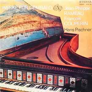 Jean-Philippe Rameau & François Couperin / Hans Pischner - Werke Für Cembalo Mp3