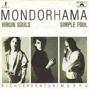 Mondorhama - Virgin Souls / Simple Fool Mp3