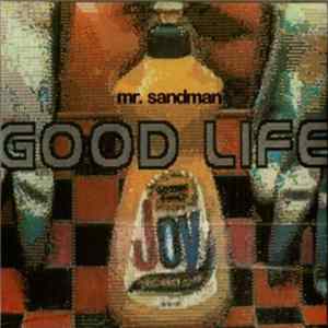mr. sandman - Good Life Mp3