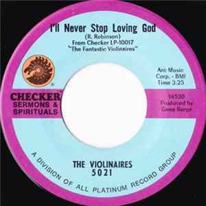 The Violinaires - I'll Never Stop Loving God Mp3