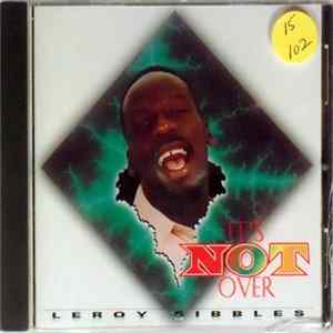 Leroy Sibbles - It's Not Over Mp3