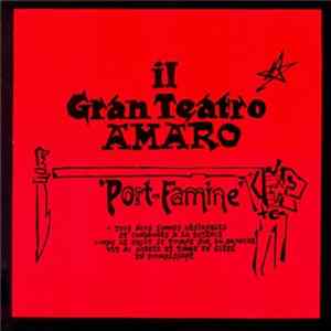 Il Gran Teatro Amaro - Port Famine Mp3