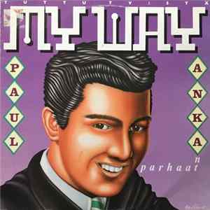 Paul Anka - My Way – Paul Ankan Parhaat Mp3