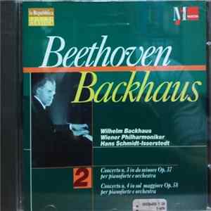 Wilhelm Backhaus - Beethoven Concerti Per Pianoforte E Orchestra 3 & 4 Mp3
