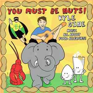 Kyle Dine - You Must Be Nuts! Mp3
