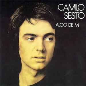 Camilo Sesto - Algo De Mí Mp3