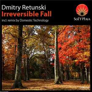 Dmitry Retunski - Irreversible Fall Mp3