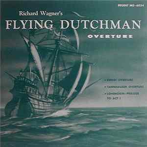 Richard Wagner, Rhineland Symphony Orchestra Conductor Alfred Federer - Richard Wagner's Flying Dutchman Overture Mp3