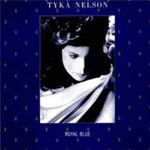 Tyka Nelson - Royal Blue Mp3