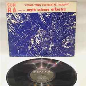 Sun Ra And His Myth Science Arkestra - Cosmic Tones For Mental Therapy Mp3