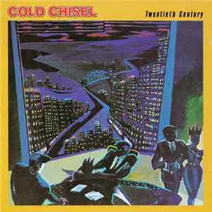 Cold Chisel - Twentieth Century Mp3