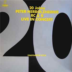 Peter Herbolzheimer R C & B - 20 Jahre Peter Herbolzheimer R C & B - Live In Concert Mp3
