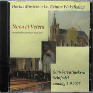 Hortus Musicus , Reinier Wakelkamp - Nova Et Vetera - Muziek Uit Renaissance En 20ste Eeuw Mp3