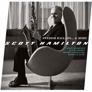 Scott Hamilton - Swedish Ballads & More Mp3