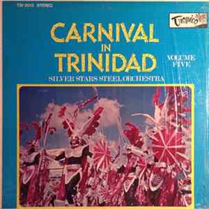 Silver Stars Steel Orchestra - Carnival In Trinidad (Volume 5) Mp3