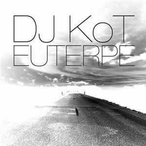 DJ KoT - Euterpe Mp3