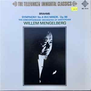 Johannes Brahms, The Concertgebouw Orchestra Of Amsterdam, Willem Mengelberg - Symphony No. 4 In E Minor, Op. 98 Mp3