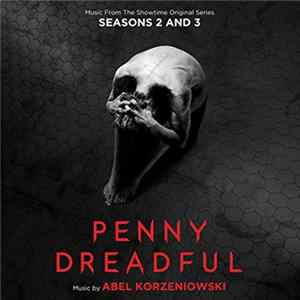 Abel Korzeniowski - Penny Dreadful Seasons 2 & 3: Music From The Showtime Original Series Mp3