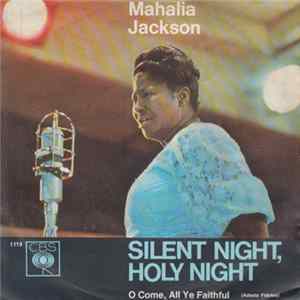 Mahalia Jackson - Silent Night, Holy Night / O Come, All Ye Faithful (Adeste Fideles) Mp3