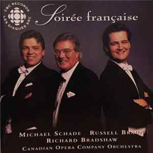 Michael Schade, Russell Braun, Richard Bradshaw, Canadian Opera Company Orchestra - Soirée Française Mp3