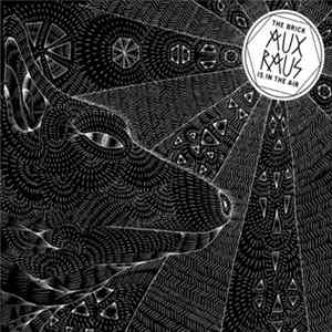 Aux Raus - The Brick Is In The Air Mp3