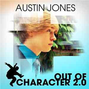 Austin Jones - Out Of Character 2.0 Mp3