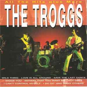 The Troggs - All The Hits Plus More Mp3
