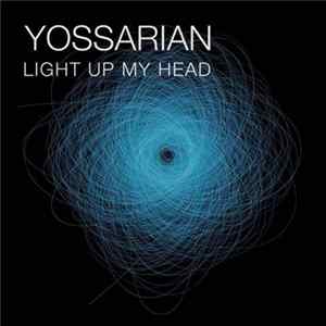 Yossarian - Light Up My Head Mp3