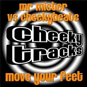 Mr Mister Vs Cheekybeats - Move Your Feet Mp3