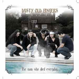 Dusty Old Fingers - The Man Who Died Everyday Mp3