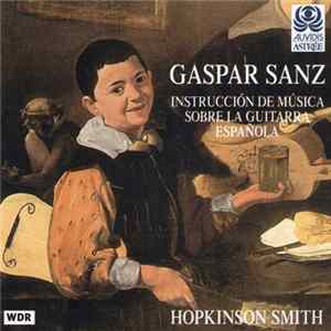 Gaspar Sanz – Hopkinson Smith - Instrucción De Música Sobre La Guitarra Espangnõla Mp3