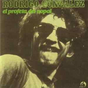 Rodrigo González - El Profeta Del Nopal Mp3