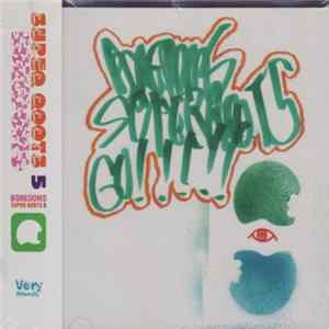 Boredoms - Super Roots Go!!!!! Mp3