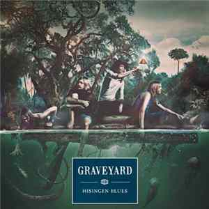 Graveyard - Hisingen Blues Mp3