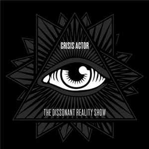 Crisis Actor - The Dissonant Reality Show Mp3