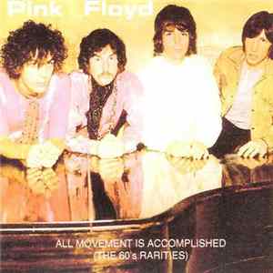 Pink Floyd - All Movement Is Accomplished Mp3