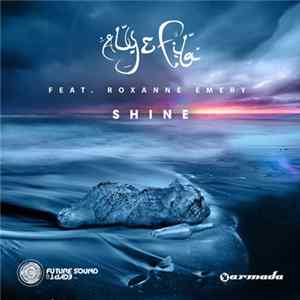 Aly & Fila Feat. Roxanne Emery - Shine Mp3