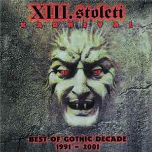 XIII. Století - Karneval - Best Of Gothic Decade 1991 - 2001 Mp3