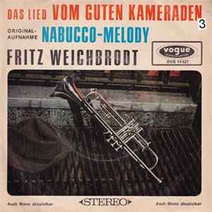 Fritz Weichbrodt - Das Lied Vom Guten Kameraden / Nabucco - Melody Mp3
