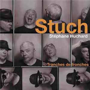Stéphane Huchard - Tranches de Tronches Mp3