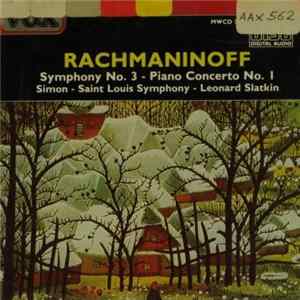 Rachmaninoff, Saint Louis Symphony Orchestra, Leonard Slatkin - Rachmaninoff: Symphony No. 3 . Piano Concerto No. 1 Mp3