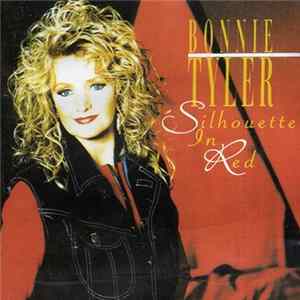 Bonnie Tyler - Silhouette In Red Mp3