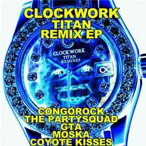 Clockwork - Titan Remix EP Mp3